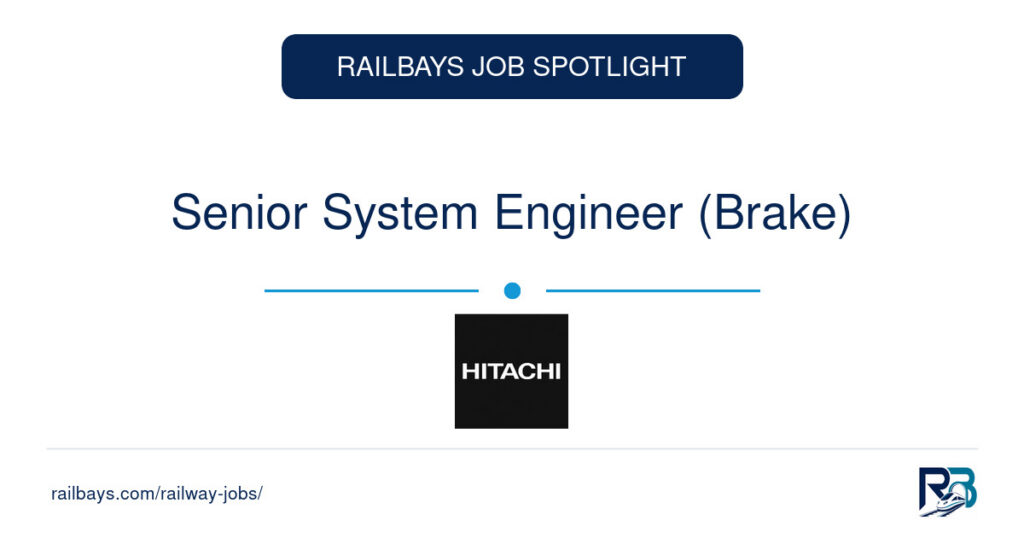 Senior System Engineer (Brake) – RailBays Job Spotlight