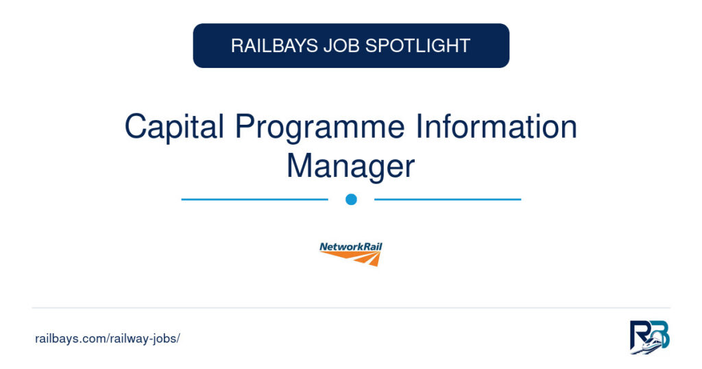 Capital Programme Information Manager – RailBays Job Spotlight
