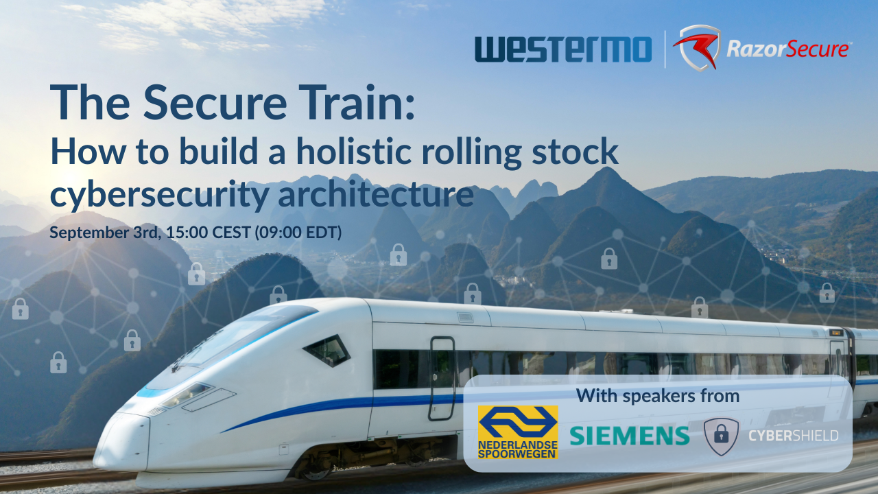 The Secure Train: How to Build a Holistic Rolling Stock Cybersecurity Architecture