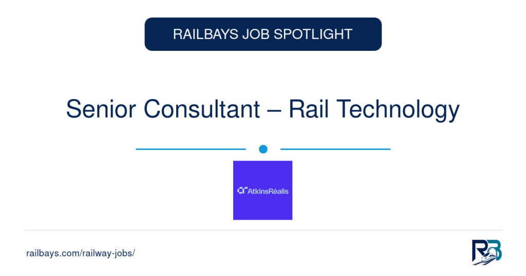 Senior Consultant – Rail Technology – RailBays Job Spotlight