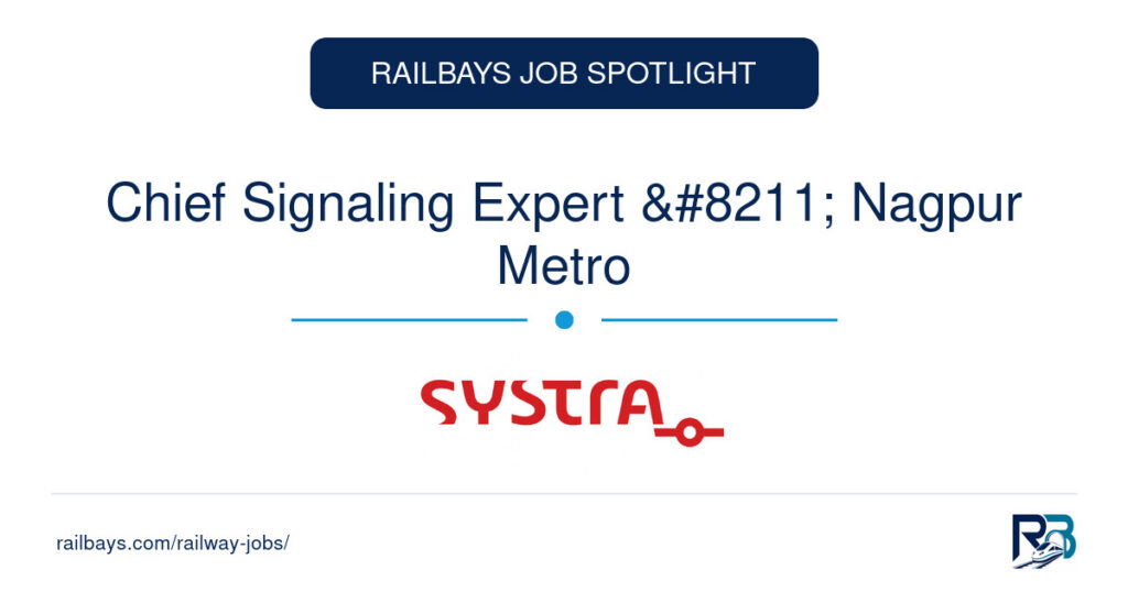 Chief Signaling Expert – Nagpur Metro – RailBays Job Spotlight