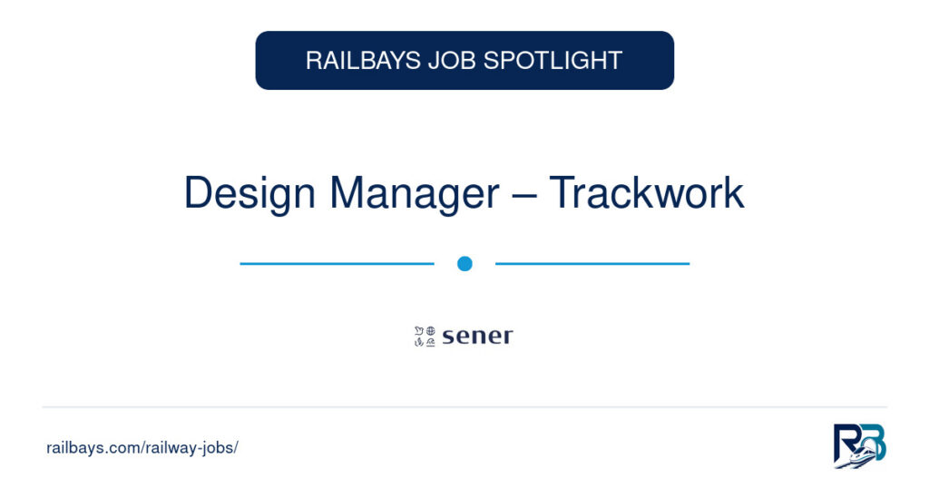 Design Manager – Trackwork – RailBays Job Spotlight