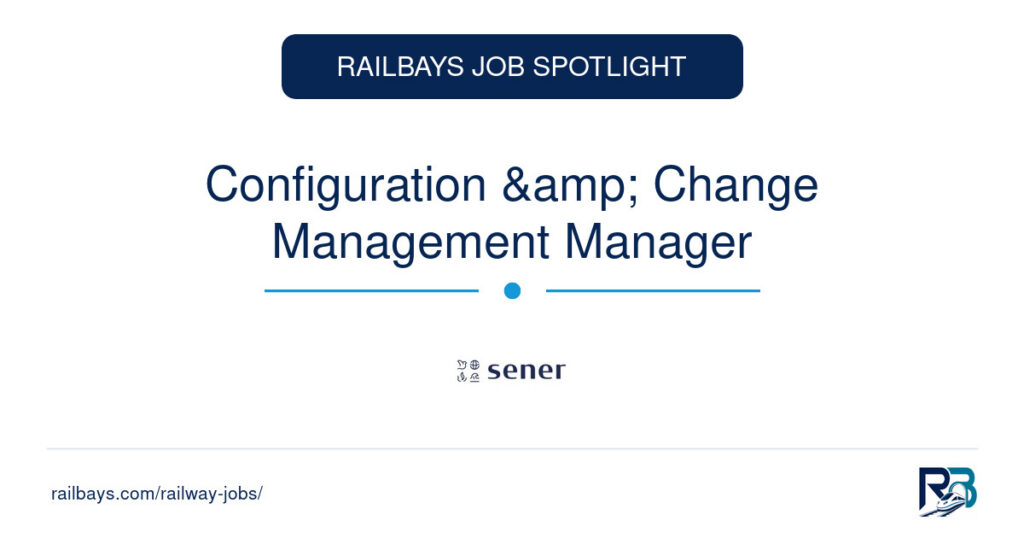 Configuration & Change Management Manager – RailBays Job Spotlight