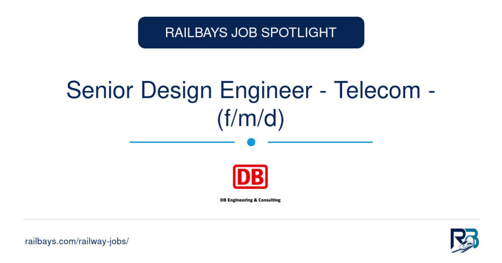 Senior Design Engineer - Telecom - (f/m/d) – RailBays Job Spotlight