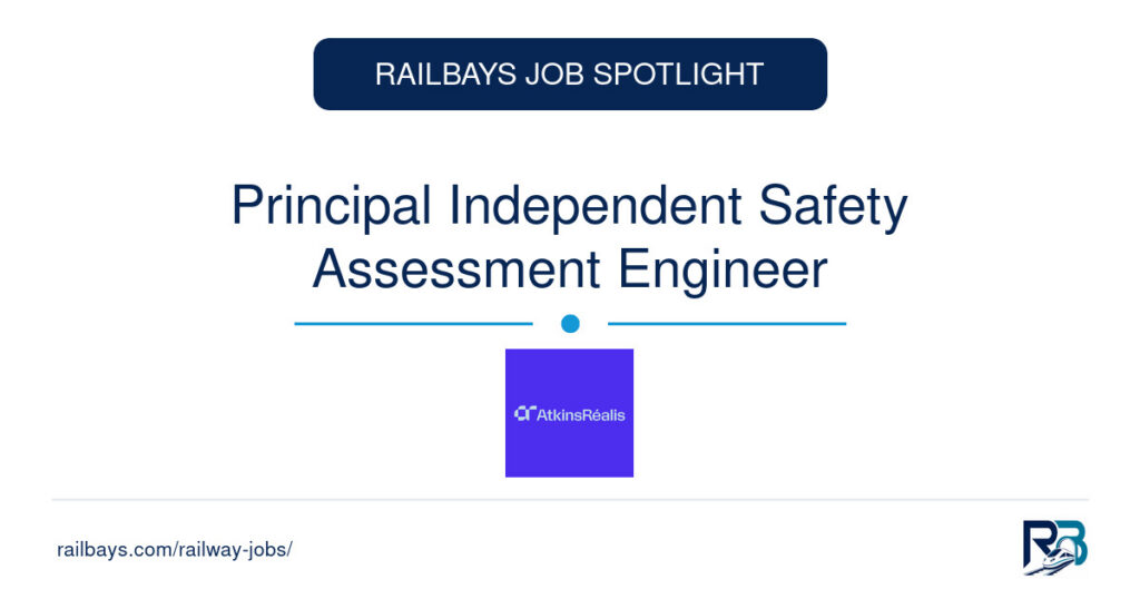 Principal Independent Safety Assessment Engineer – RailBays Job Spotlight