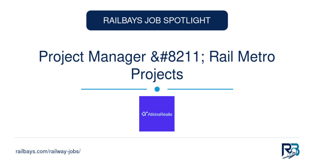 Project Manager – Rail Metro Projects – RailBays Job Spotlight
